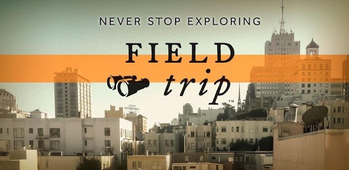 Field Trip nuevo servicio de Google para encontrar y conocer lugares interesantes